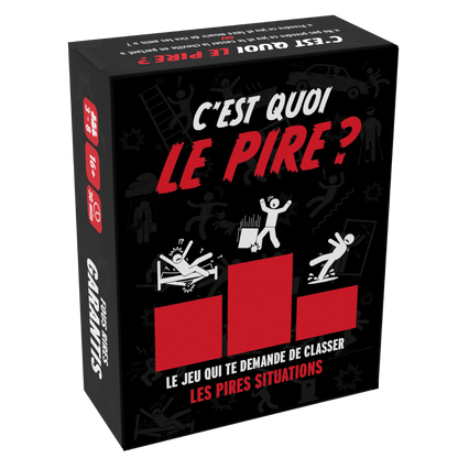 C'EST QUOI LE PIRE ? - Le jeu où l'on classe les Pires Situations